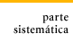 Parte Sistemática